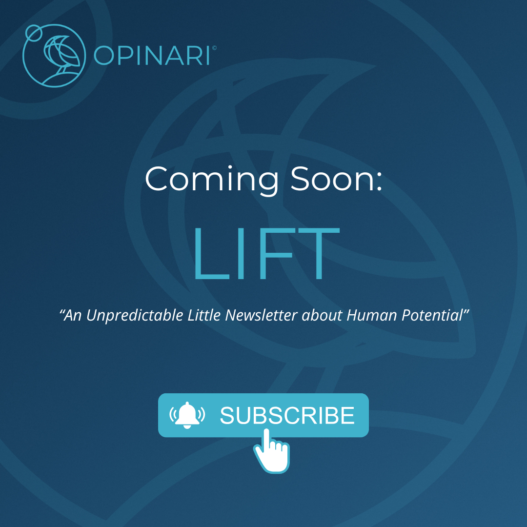 Coming Soon LIFT “An Unpredictable Little Newsletter about Human Potential